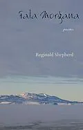 E-Book (epub) Fata Morgana von Reginald Shepherd