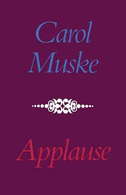 E-Book (epub) Applause von Carol Muske-Dukes