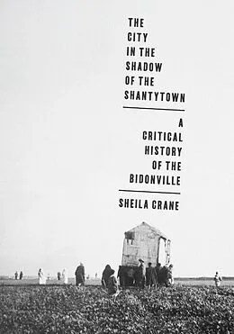 E-Book (pdf) The City in the Shadow of the Shantytown von Sheila Crane