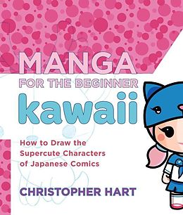 eBook (epub) Manga for the Beginner Kawaii de Christopher Hart