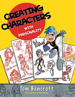 Broschiert Creating characters with personali von tom Bancroft