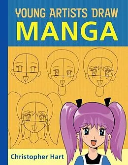 E-Book (epub) Young Artists Draw Manga von Christopher Hart