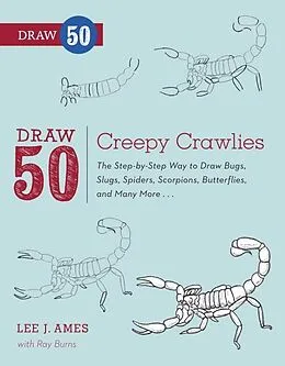 E-Book (epub) Draw 50 Creepy Crawlies von Lee J. Ames, Ray Burns