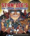 E-Book (epub) Stan Lee's How to Draw Superheroes von Stan Lee