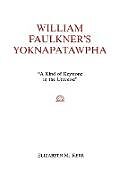 Kartonierter Einband William Faulkner's Yoknapatawpha von Elizabeth M. Kerr