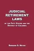 Fester Einband Judicial Retirement Laws of the 50 States and the District of Columbia von Bernard S Meyer