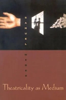 E-Book (epub) Theatricality as Medium von Weber