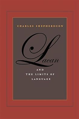 eBook (epub) Lacan and the Limits of Language de Charles Shepherdson