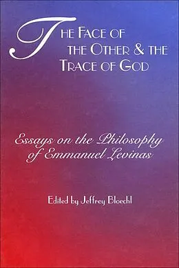 E-Book (pdf) Face of the Other and the Trace of God von Jeffrey Bloechl