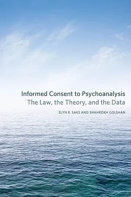 E-Book (epub) Informed Consent to Psychoanalysis von Saks