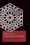 E-Book (pdf) Islam and the Challenge of Civilization von Abdelwahab Meddeb