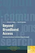 E-Book (pdf) Beyond Broadband Access von Richard D. Taylor, Amit M. Schejter