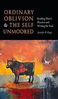 E-Book (pdf) Ordinary Oblivion and the Self Unmoored von Jennifer R. Rapp