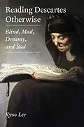 E-Book (pdf) Reading Descartes Otherwise von Kyoo Lee
