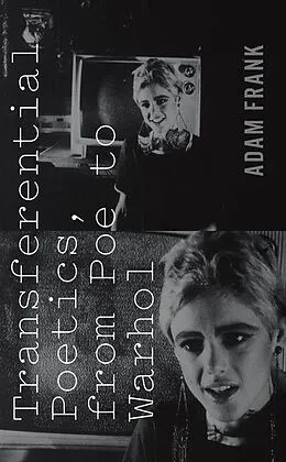 PDF Transferential Poetics, from Poe to Warhol von Adam Frank