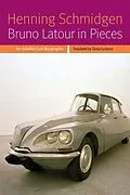 E-Book (pdf) Bruno Latour in Pieces von Henning Schmidgen