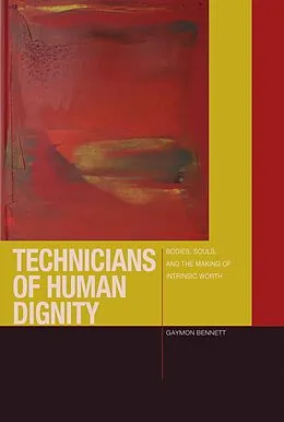 ePUB Technicians of Human Dignity von Bennett