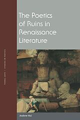 eBook (pdf) Poetics of Ruins in Renaissance Literature de Andrew Hui