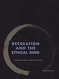 E-Book (epub) Decreation and the Ethical Bind von Cha
