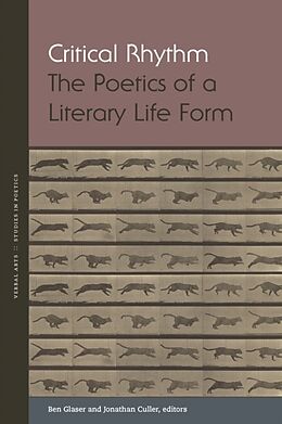 Fester Einband Critical Rhythm: The Poetics of a Literary Life Form von Ben Culler, Jonathan Glaser