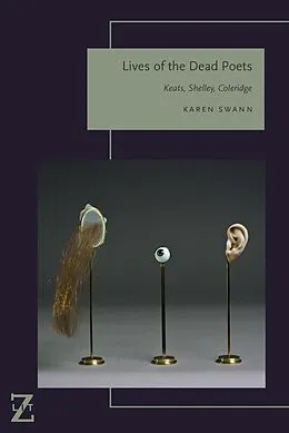 E-Book (pdf) Lives of the Dead Poets von Karen Swann
