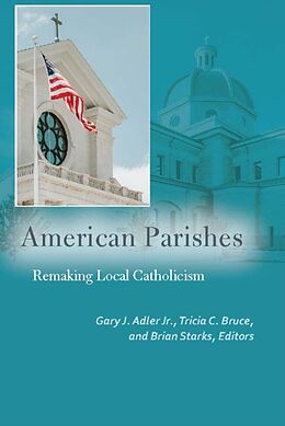 Fester Einband American Parishes von Gary J. Bruce, Tricia C. Starks, Brian Adler
