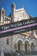 E-Book (pdf) Upper West Side Catholics von Thomas J. Shelley