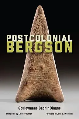 E-Book (pdf) Postcolonial Bergson von Souleymane Bachir Diagne