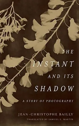E-Book (pdf) Instant and Its Shadow von Jean-Christophe Bailly