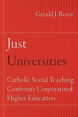 E-Book (pdf) Just Universities von Gerald J. Beyer