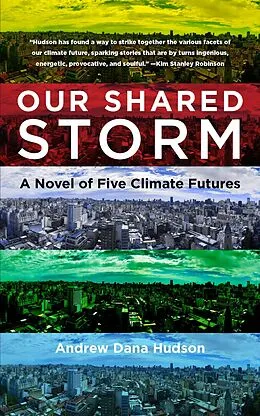 E-Book (epub) Our Shared Storm von Andrew Dana Hudson