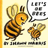 Livre Relié Let's Be Bees de Shawn Harris