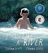 Couverture cartonnée I Talk Like a River de Jordan Scott, Sydney Smith