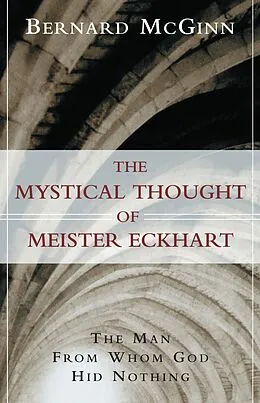 E-Book (epub) The Mystical Thought of Meister Eckhart von Bernard McGinn