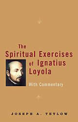 eBook (epub) The Spiritual Exercises of Ignatius Loyola de Joseph A. Tetlow