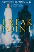 Kartonierter Einband Breakpoint: A True Account of Brainwashing and the Greater Power of the Gospel von Silvester Krcmery