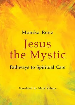 E-Book (epub) Jesus the Mystic von Monika Renz