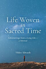 eBook (epub) Life Woven in Sacred Time de Tilden Edwards