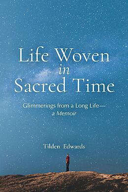 eBook (epub) Life Woven in Sacred Time de Tilden Edwards