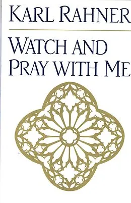 E-Book (epub) Watch and Pray with Me von Karl Rahner
