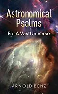 E-Book (epub) Astronomical Psalms von Arnold Benz