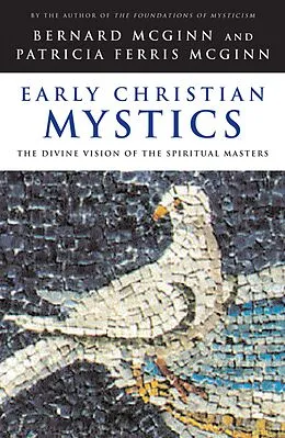 E-Book (epub) Early Christian Mystics von Bernard Mcginn