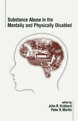 E-Book (pdf) Substance Abuse in the Mentally and Physically Disabled von John R. Hubbard