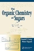 Livre Relié The Organic Chemistry of Sugars de Levy Daniel E