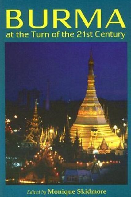 Burma at the Turn of the 21st Century