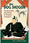 Livre Relié The Dog Shogun de Beatrice M Bodart-Bailey