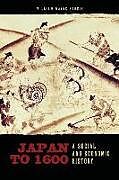 Couverture cartonnée Japan to 1600: A Social and Economic History de William Wayne Farris