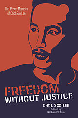 eBook (pdf) Freedom without Justice de Chol Soo Lee