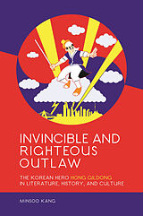 eBook (pdf) Invincible and Righteous Outlaw de Minsoo Kang