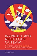 E-Book (pdf) Invincible and Righteous Outlaw von Minsoo Kang